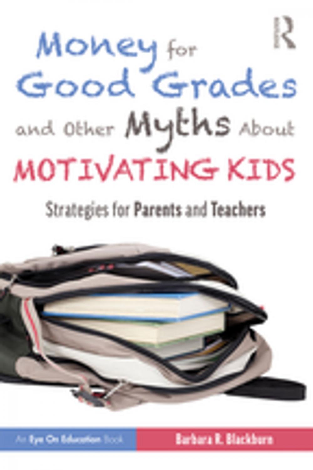 Big bigCover of Money for Good Grades and Other Myths About Motivating Kids