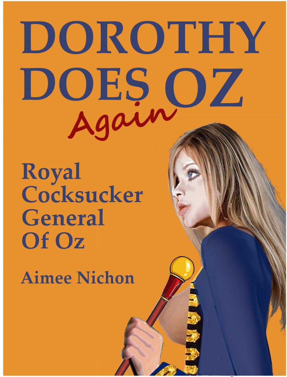 Big bigCover of Dorothy Does Oz Again: Royal Cocksucker General of Oz