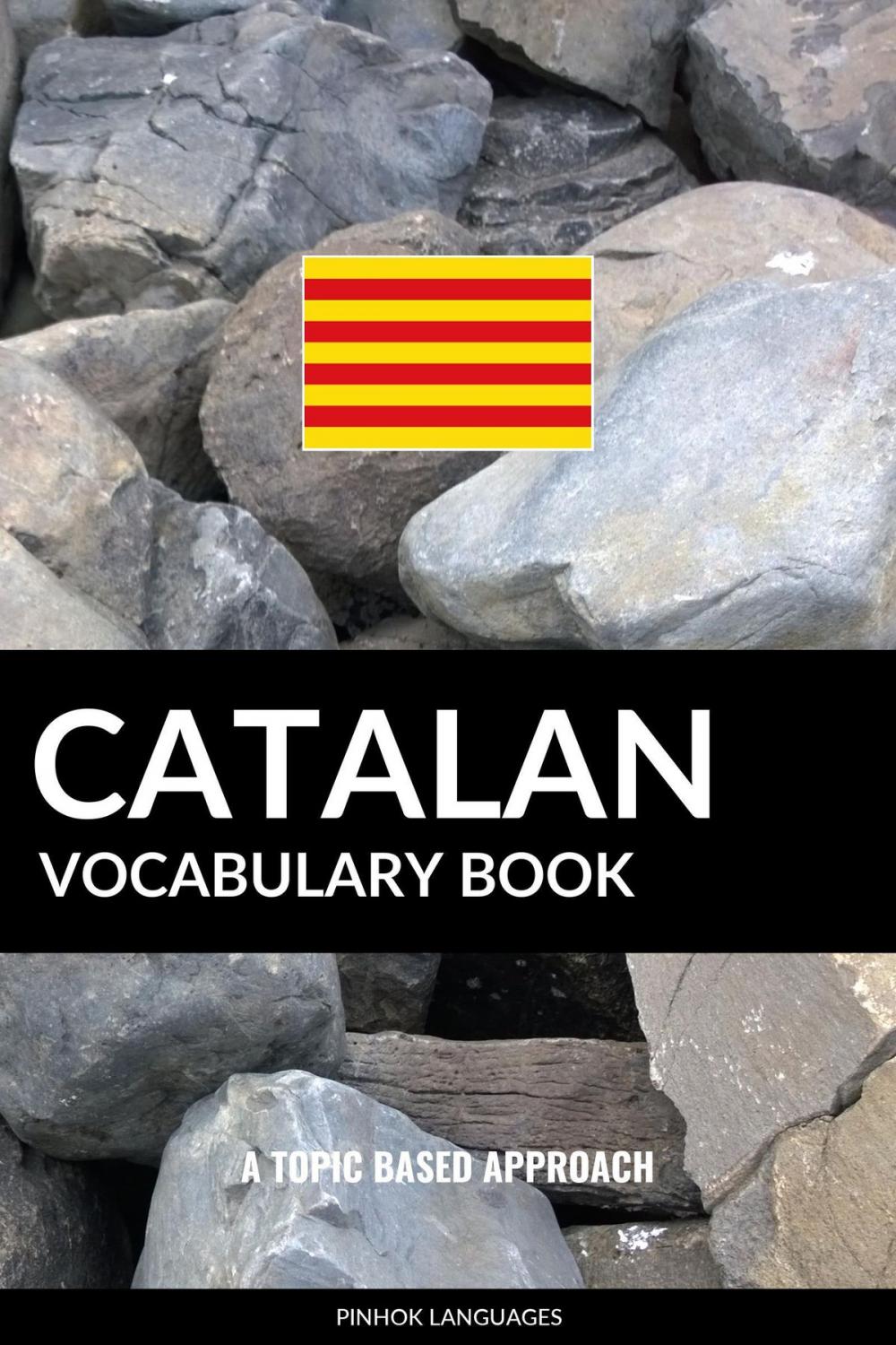 Big bigCover of Catalan Vocabulary Book: A Topic Based Approach