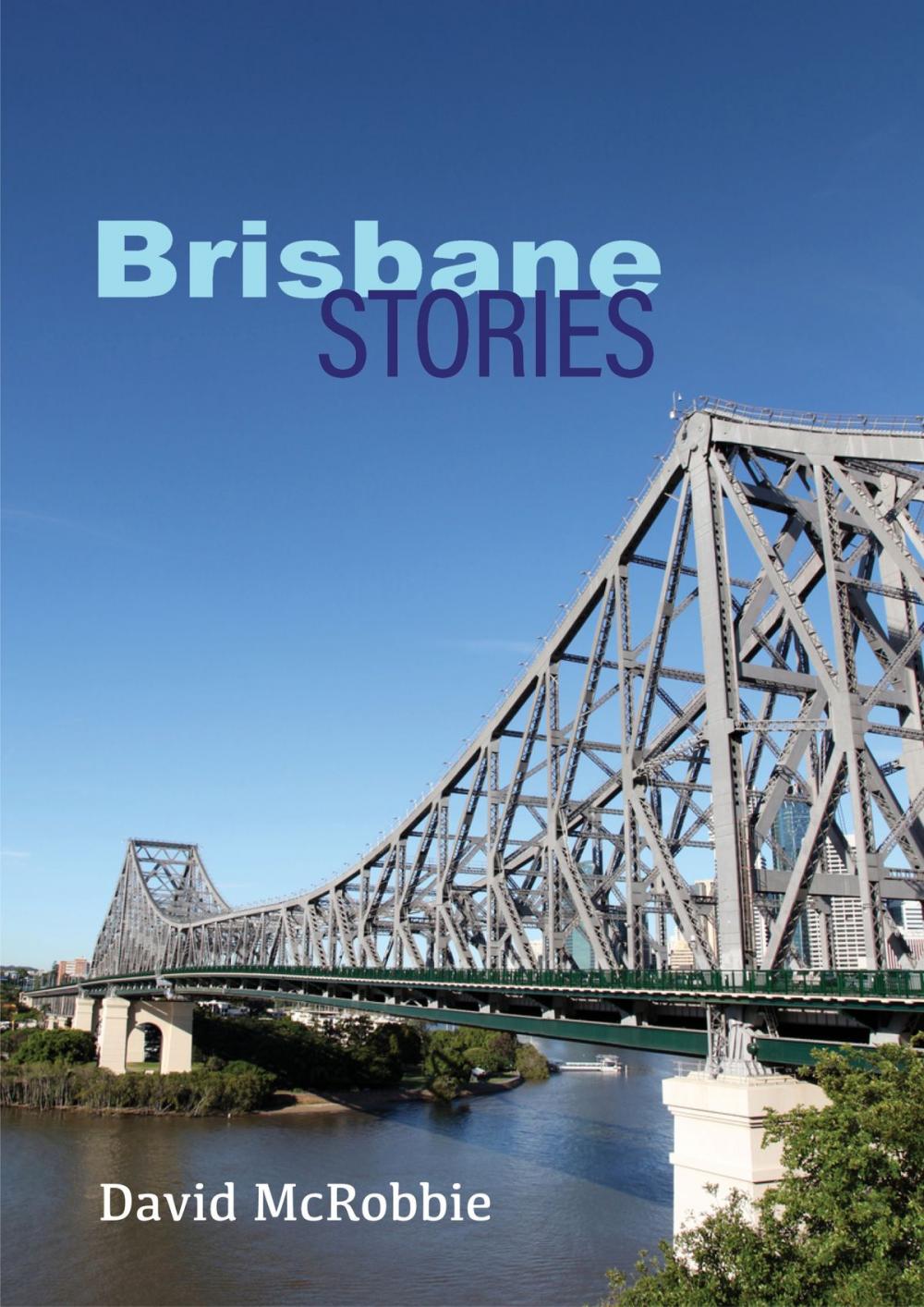 Big bigCover of Brisbane Stories