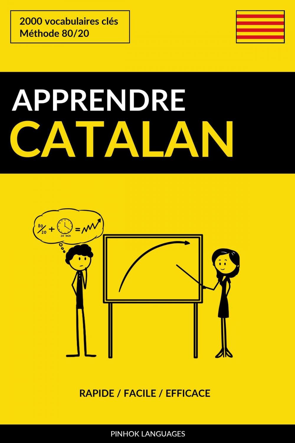 Big bigCover of Apprendre le catalan: Rapide / Facile / Efficace: 2000 vocabulaires clés