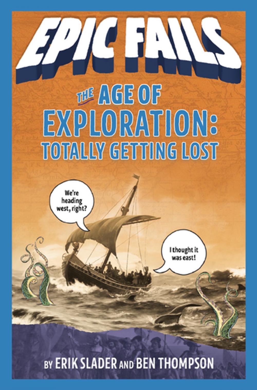 Big bigCover of The Age of Exploration: Totally Getting Lost (Epic Fails #4)