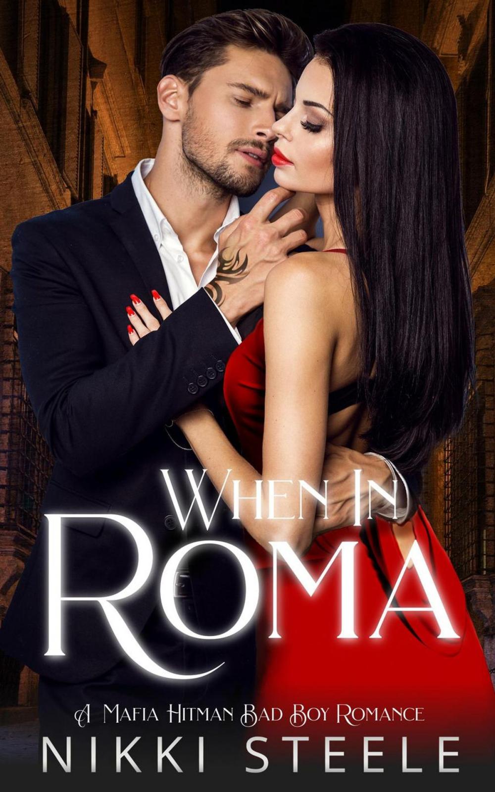 Big bigCover of When in Roma: A Mafia Hitman Bad Boy Romance