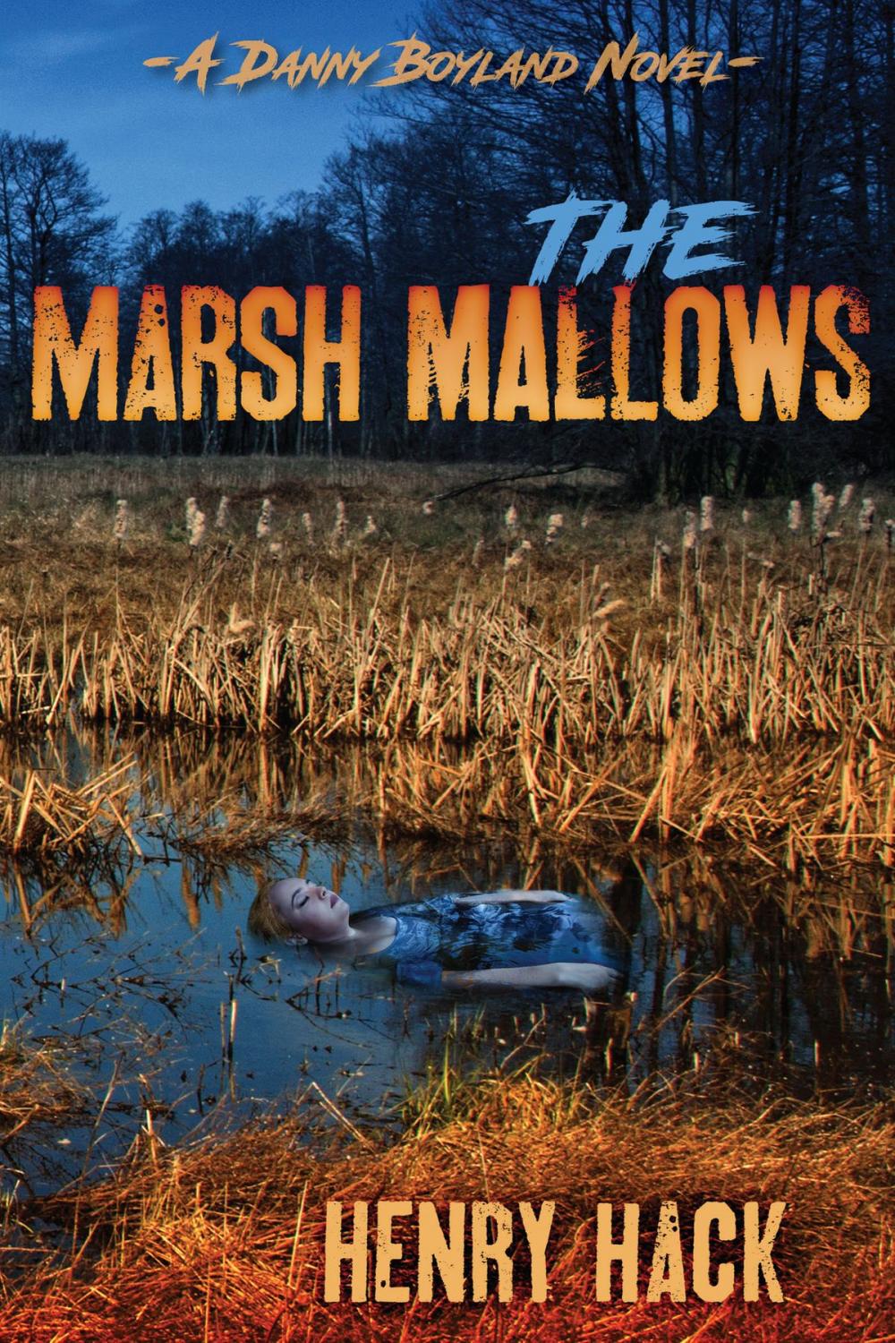 Big bigCover of The Marsh Mallows: A Danny Boyland Novel