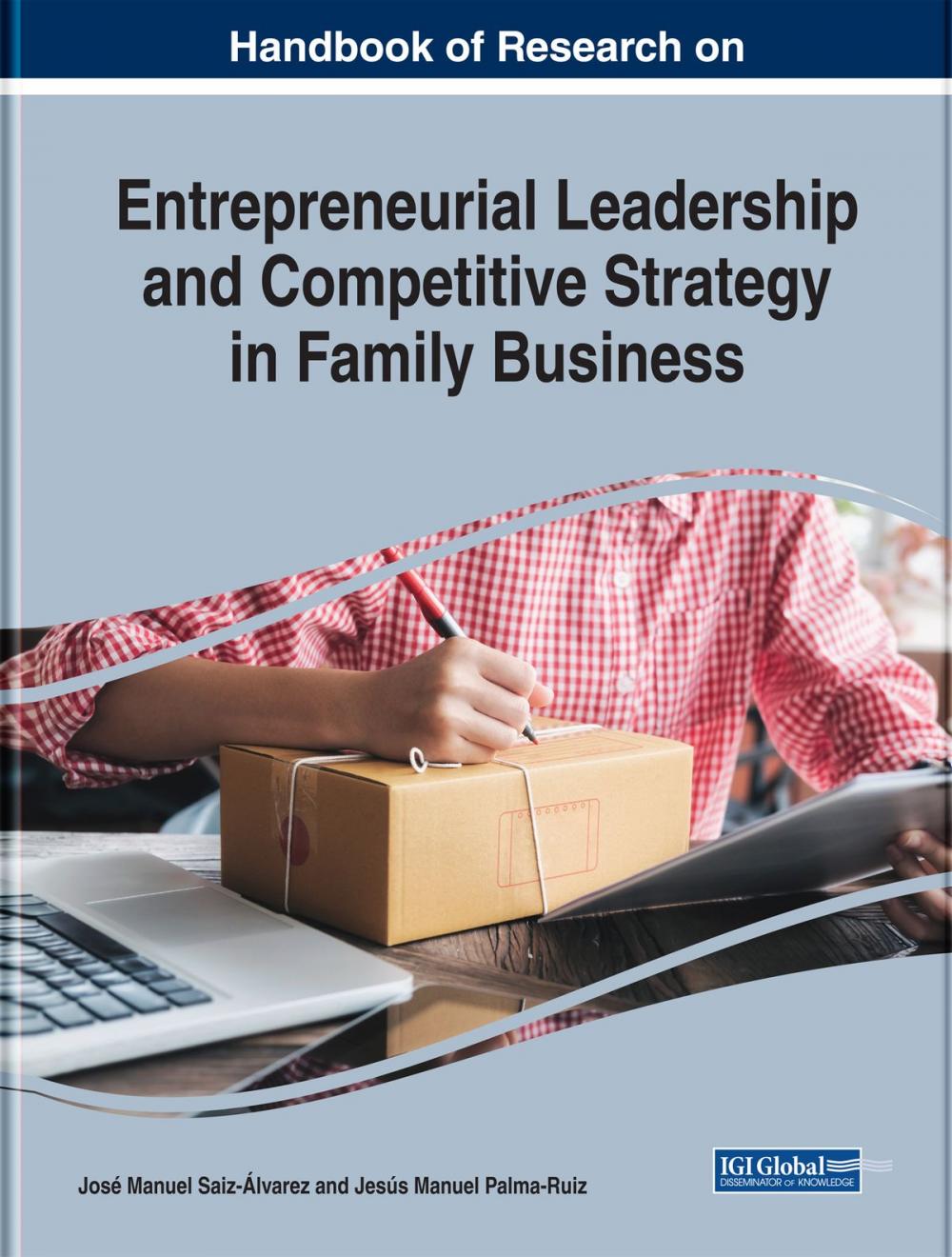 Big bigCover of Handbook of Research on Entrepreneurial Leadership and Competitive Strategy in Family Business
