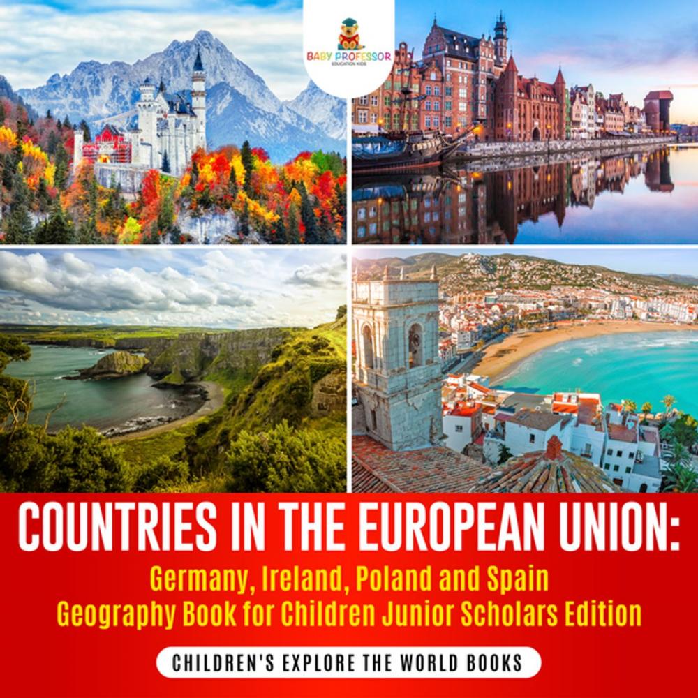 Big bigCover of Countries in the European Union : Germany, Ireland, Poland and Spain Geography Book for Children Junior Scholars Edition | Children's Explore the World Books