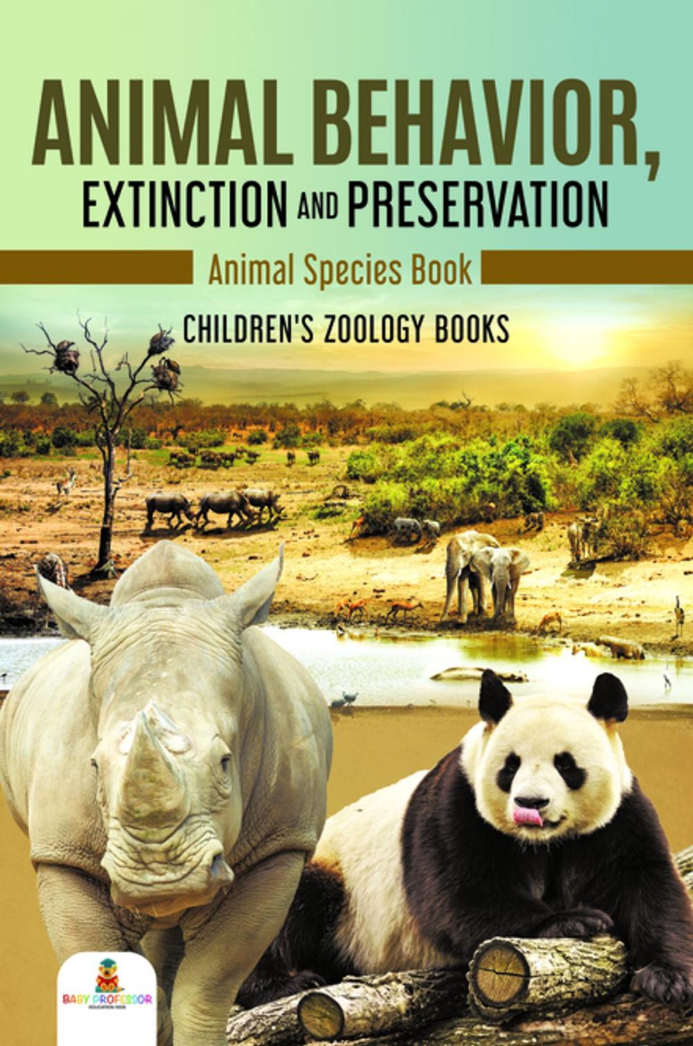 Big bigCover of Animal Behavior, Extinction and Preservation : Animal Species Book | Children's Zoology Books