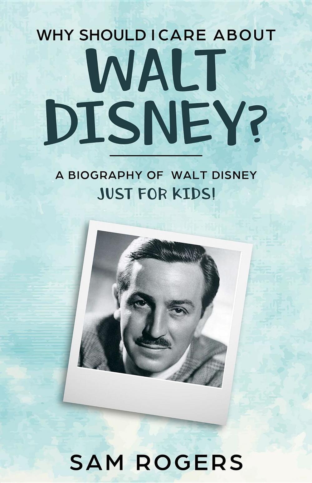 Big bigCover of Why Should I Care About Walt Disney?