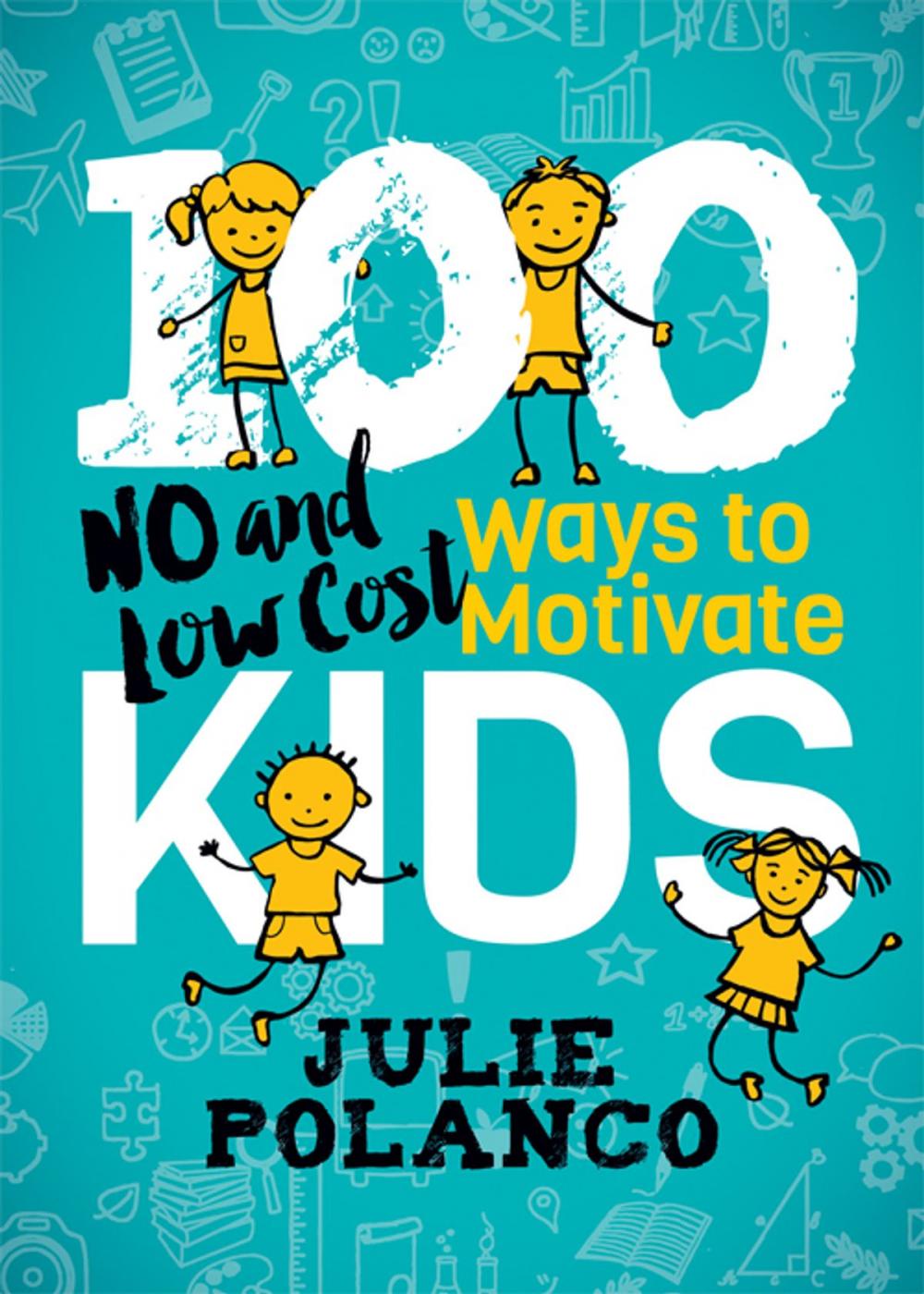Big bigCover of 100 Ways to Motivate Kids