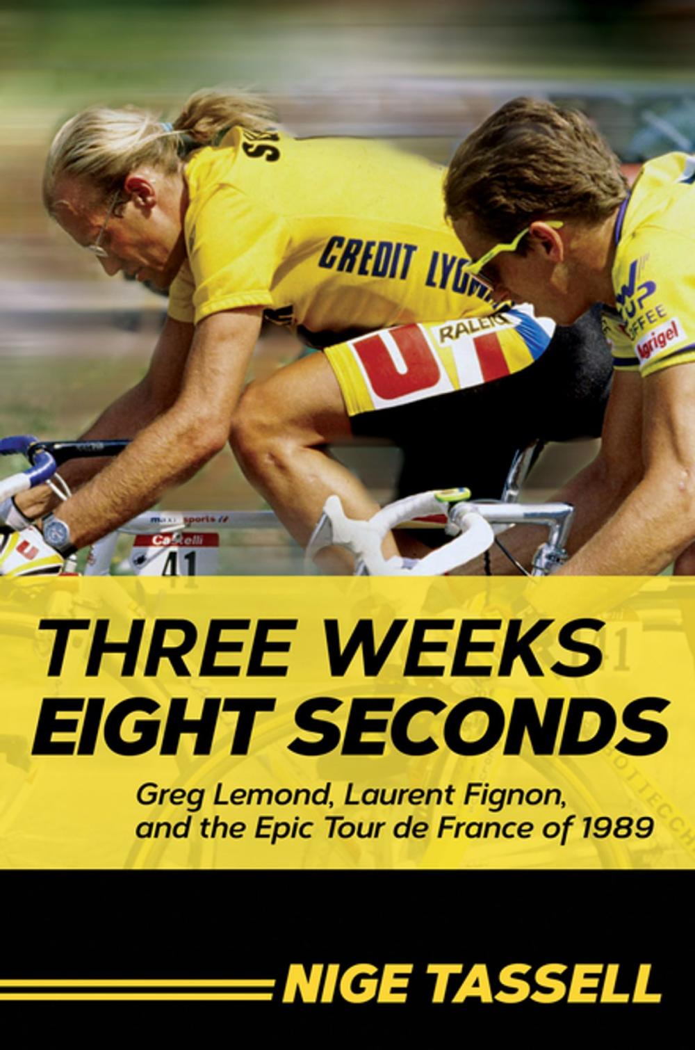 Big bigCover of Three Weeks, Eight Seconds: Greg Lemond, Laurent Fignon, and the Epic Tour de France of 1989