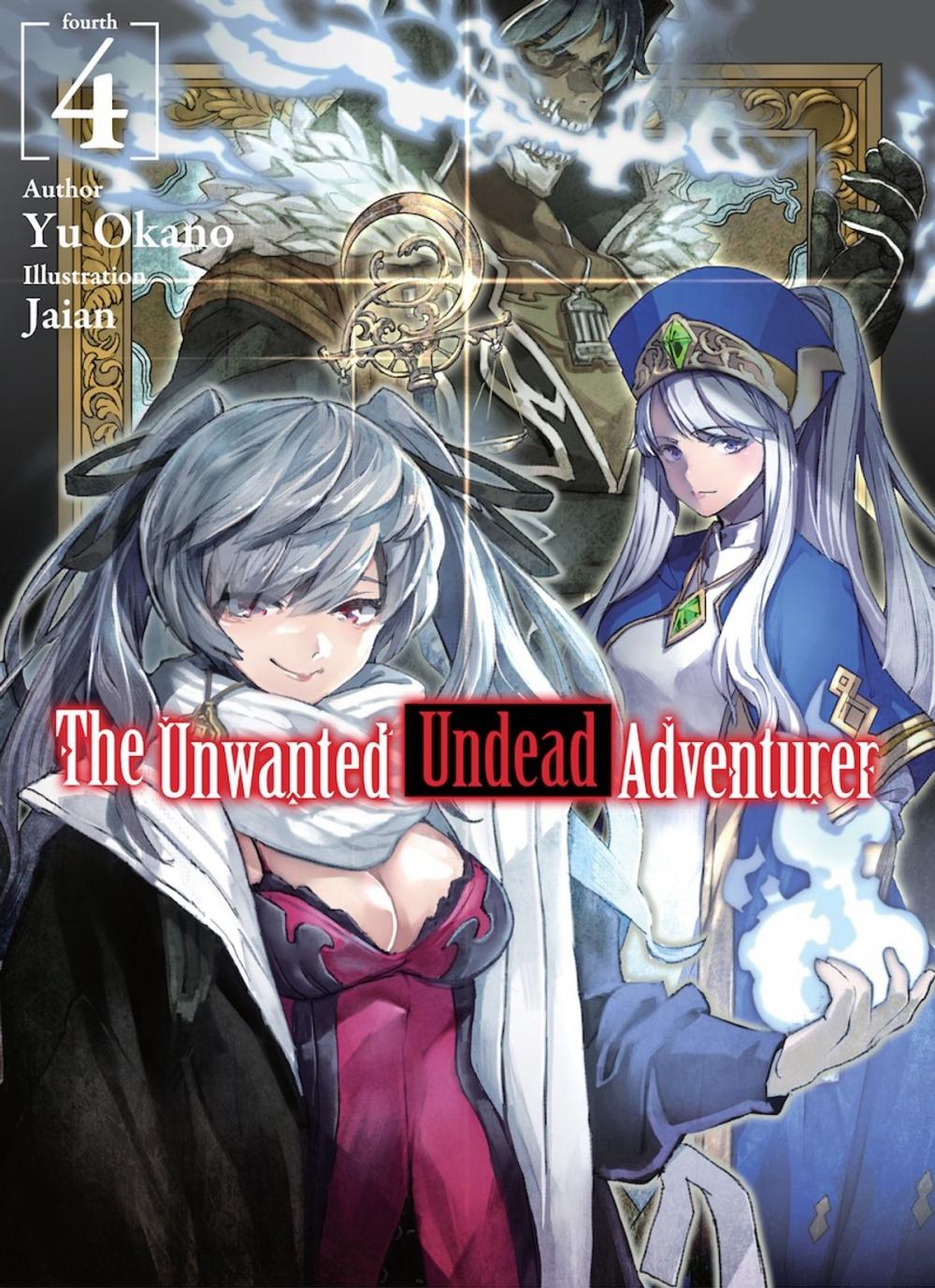 Big bigCover of The Unwanted Undead Adventurer: Volume 4