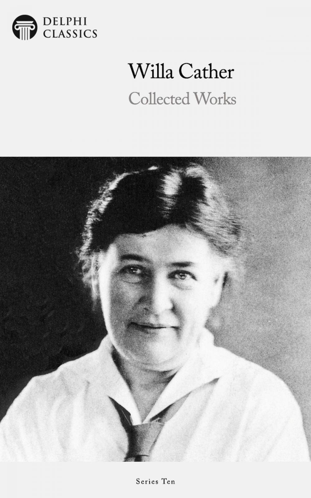 Big bigCover of Delphi Collected Works of Willa Cather (Illustrated)