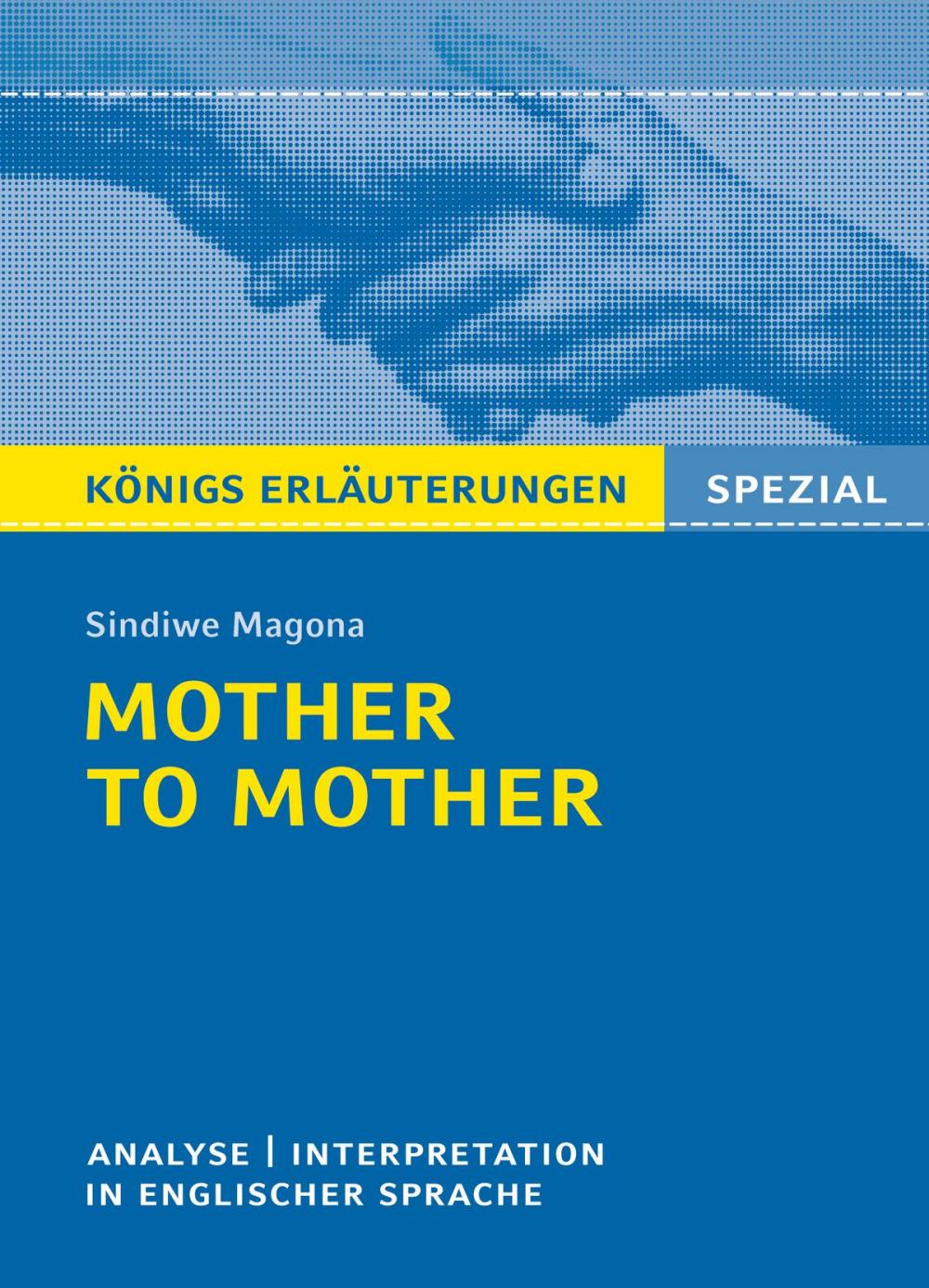 Big bigCover of Mother to Mother von Sindiwe Magona. Königs Erläuterungen Spezial.