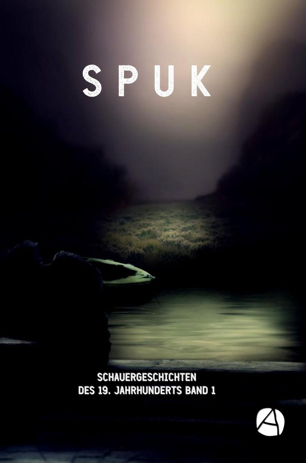 Big bigCover of SPUK. Schauergeschichten des 19. Jahrhunderts. Band 1