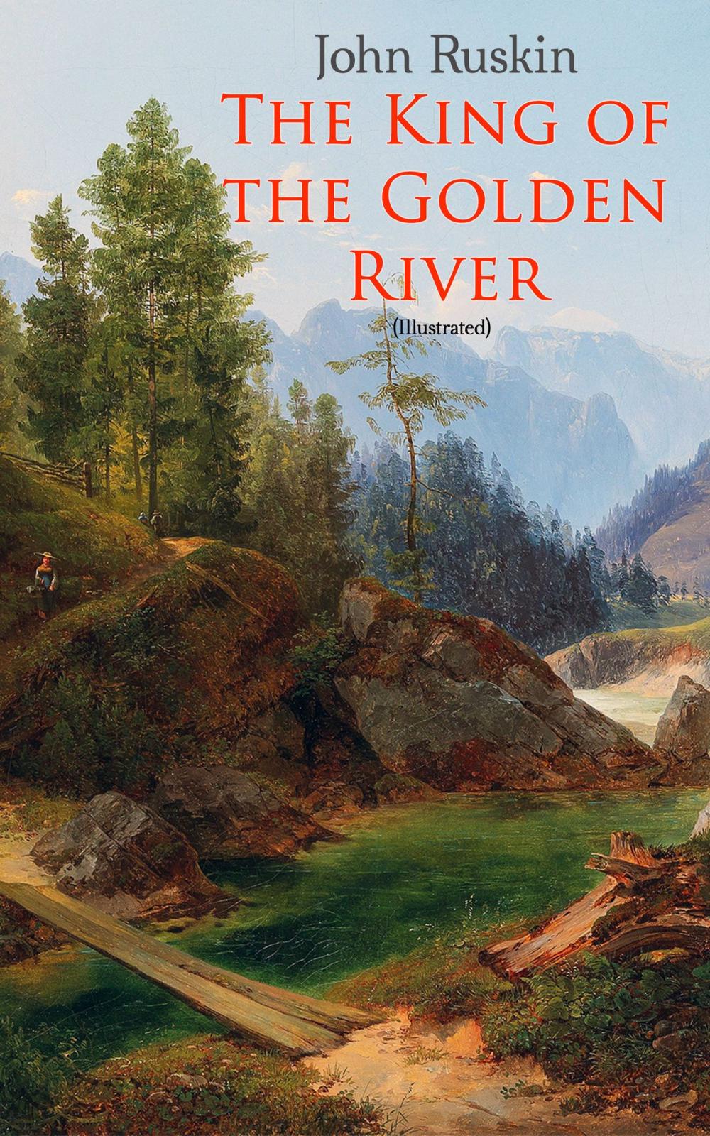Big bigCover of The King of the Golden River (Illustrated)