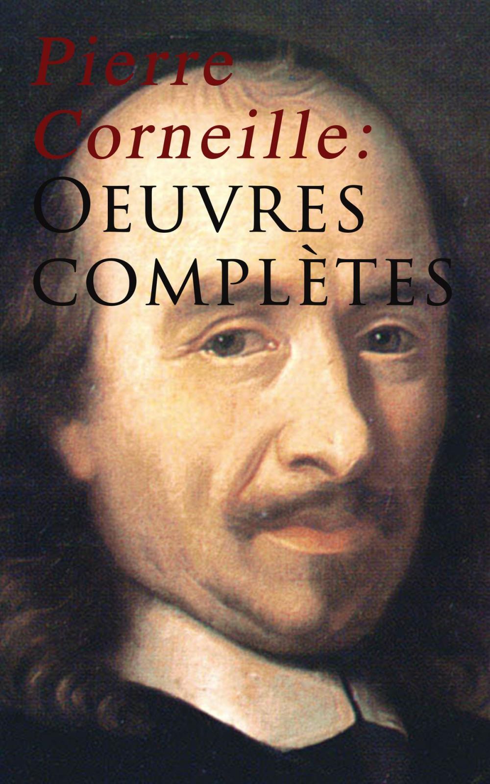 Big bigCover of Pierre Corneille: Oeuvres complètes