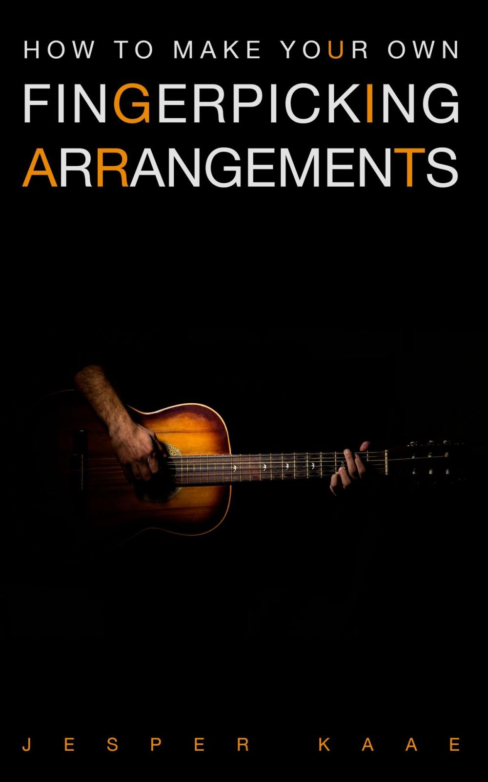 Big bigCover of How to make your own fingerpicking arrangements