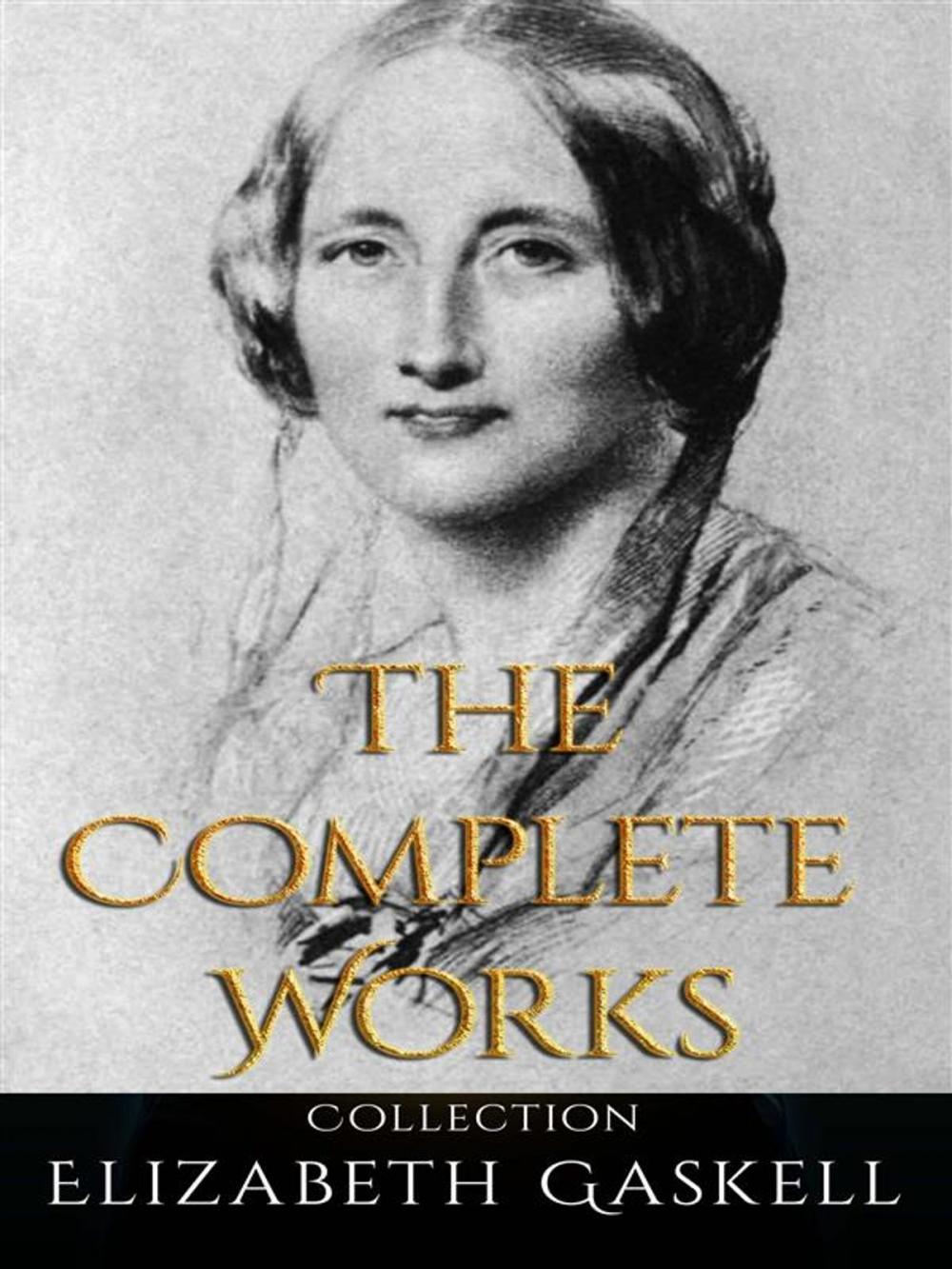 Big bigCover of Elizabeth Gaskell: The Complete Works