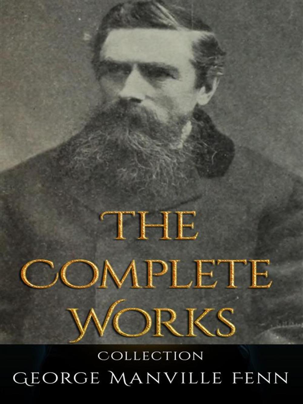Big bigCover of George Manville Fenn: The Complete Works