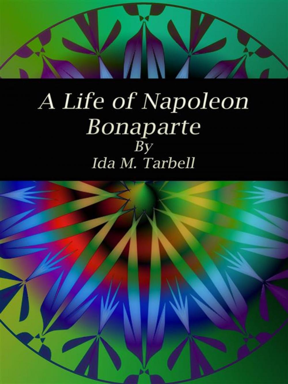 Big bigCover of A Life of Napoleon Bonaparte