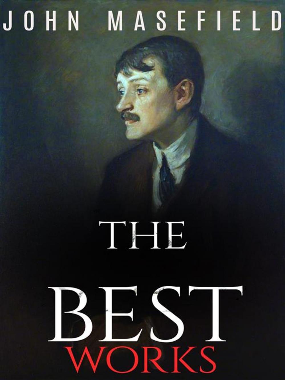 Big bigCover of John Masefield: The Best Works