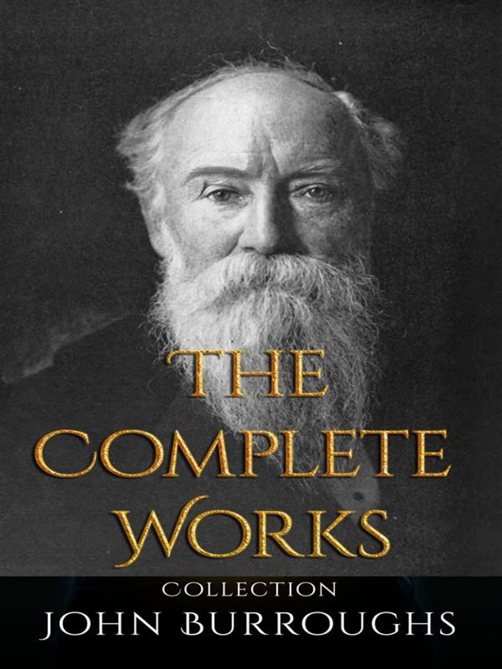 Big bigCover of John Burroughs: The Complete Works