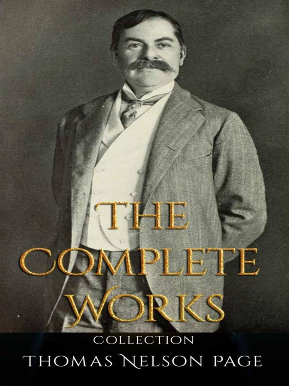 Big bigCover of Thomas Nelson Page: The Complete Works