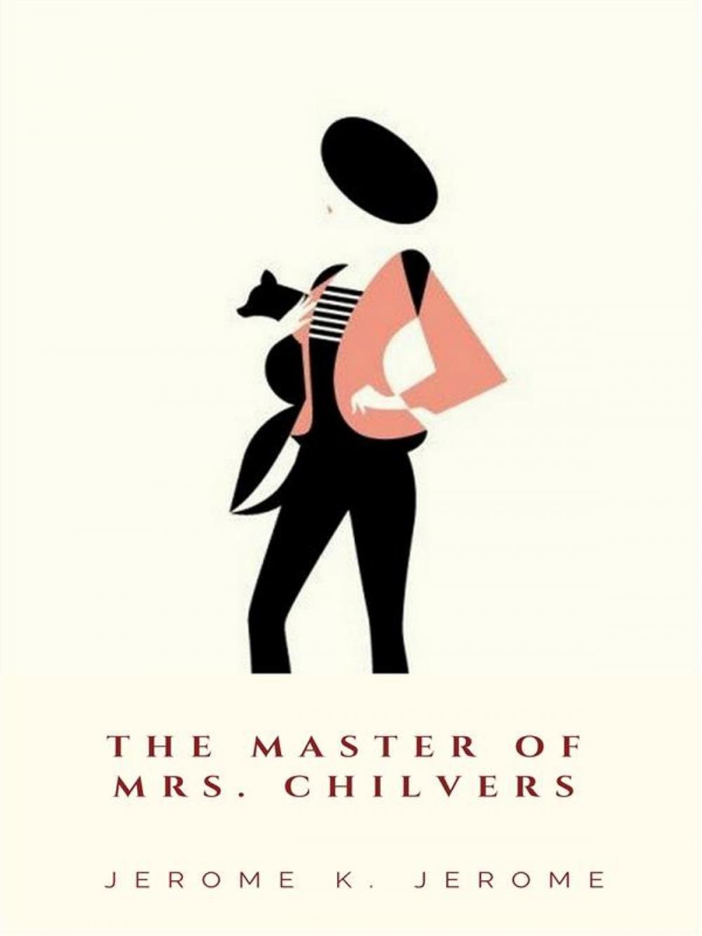 Big bigCover of The Master of Mrs. Chilvers
