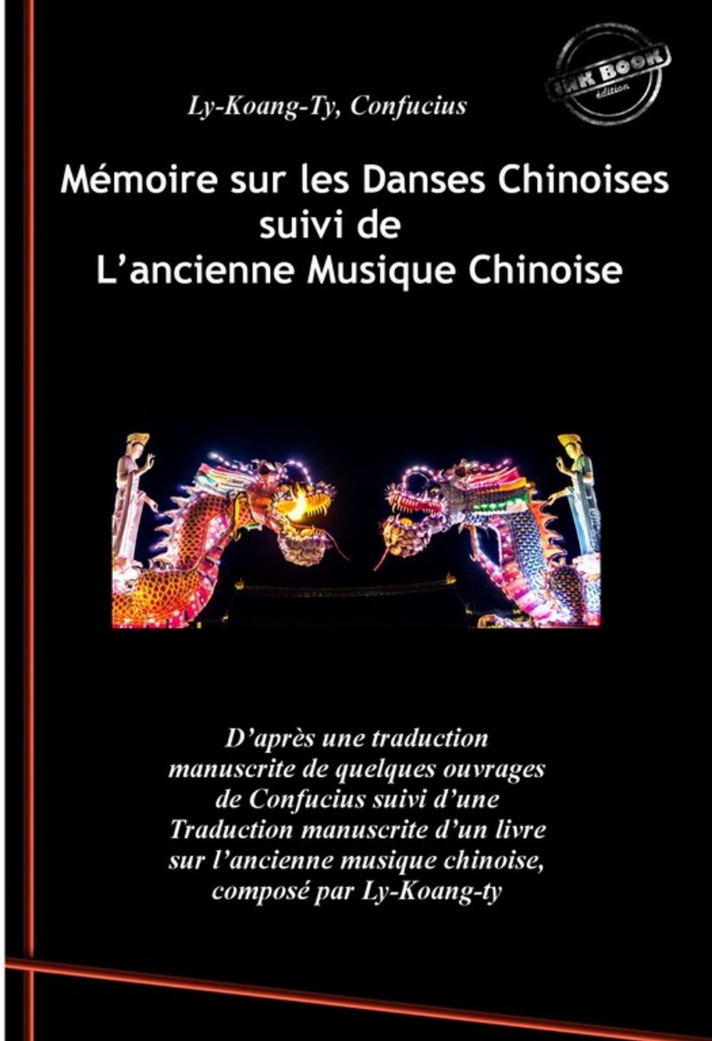 Big bigCover of Mémoire sur les Danses Chinoises d'après Confucius suivi de L'ancienne Musique Chinoise, par Ly-Koang-Ty