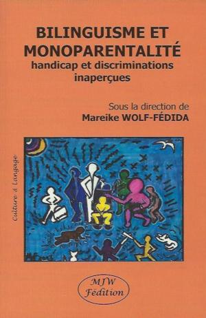 Cover of the book Bilinguisme et monoparentalité by William Wilkoff