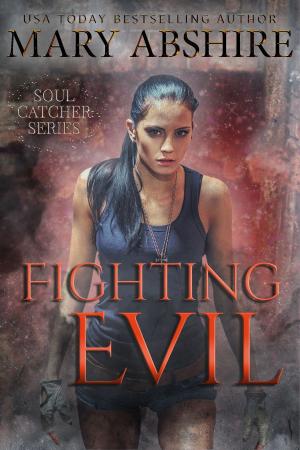 Cover of the book Fighting Evil by Judy Baker