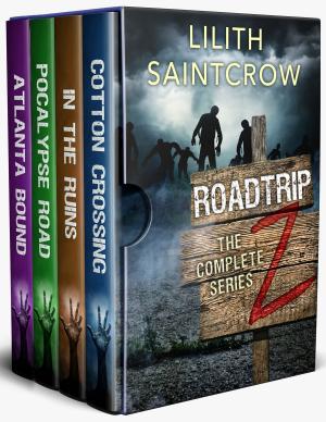 Cover of the book The Complete Roadtrip Z by Lilith Saintcrow