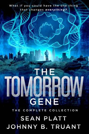 Cover of the book The Tomorrow Gene: The Complete Collection by Sean Platt, Johnny B. Truant