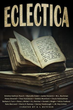 Cover of the book Eclectica by Kristine Kathryn Rusch, Dean Wesley Smith, Leah Cutter, Anne Hagan, Rei Rosenquist, Robert Jeschonek, S.R. Silcox, Andrea Dale, Dayle A. Dermatis, T. Thorn Coyle