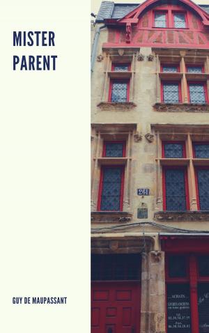 Cover of the book Mister Parent by Honoré de Balzac