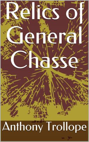 Cover of Relics of General Chasse