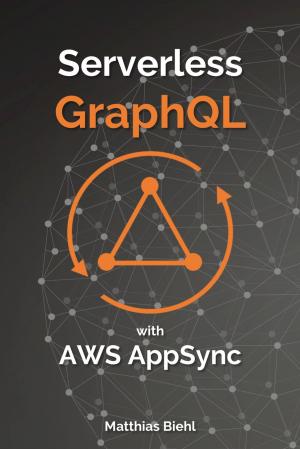 Book cover of Serverless GraphQL APIs with Amazon's AWS AppSync