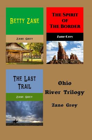 Cover of the book Ohio River Trilogy (Illustrated) by Clifford Brooks III
