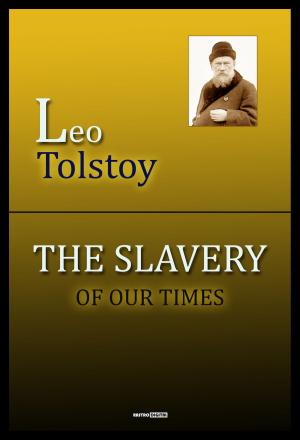 Cover of the book The Slavery of Our Times by Robert Green Ingersoll