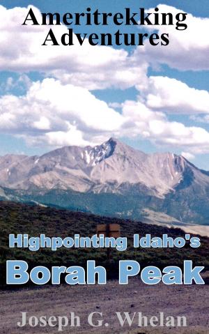 Cover of Ameritrekking Adventures: Highpointing Idaho's Borah Peak