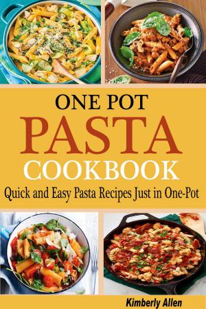 Cover of the book One Pot Pasta Cookbook by Alpha Miller