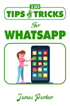 Cover of the book 110 Tips and Tricks for Whatsapp by Olivia Smith