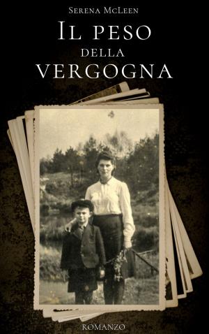 Cover of the book Il peso della vergogna by Serena Monroe