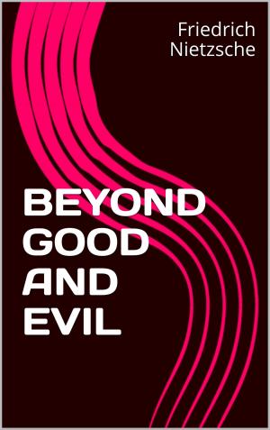 Cover of the book BEYOND GOOD AND Evil by James Fenimore Cooper