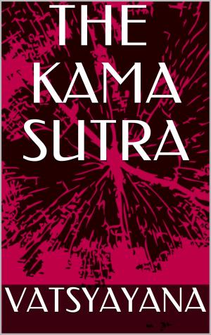 bigCover of the book The KAMA SUTRA by 