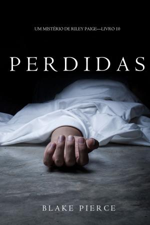 Cover of the book Perdidas (Um Mistério de Riley Paige – Livro 10) by Fabio Rinaldi