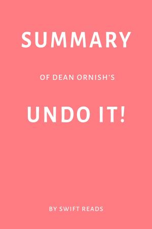 Cover of Summary of Dean Ornish’s Undo It! by Swift Reads