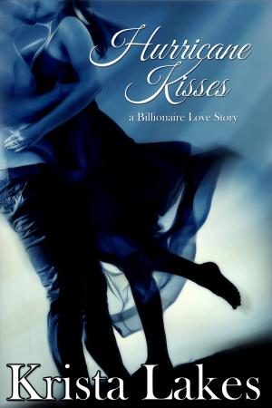 Cover of the book Hurricane Kisses by Krista Lakes