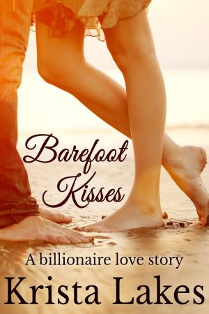 Cover of the book Barefoot Kisses by Krista Lakes