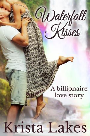 Cover of the book Waterfall Kisses by Krista Lakes